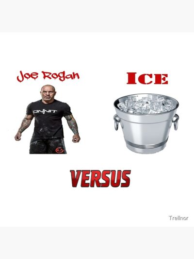 Alternative view of Joe Rogan Versus Ice Shower Curtain