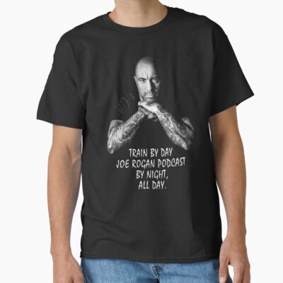 Joe Rogan Train By Day T-shirt