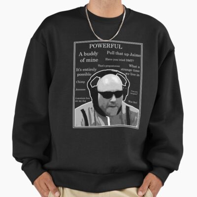 Joe Rogan Quote Gift Sweatshirt