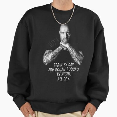 Joe Rogan Train By Day Sweatshirt