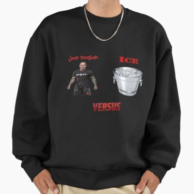 Alternative view of Joe Rogan Versus Ice Sweatshirt
