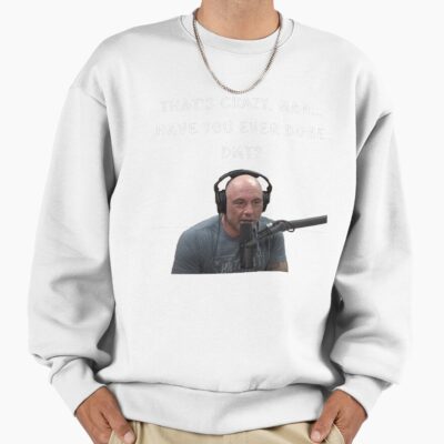 Alternative view of Best Joe Rogan Sweatshirt