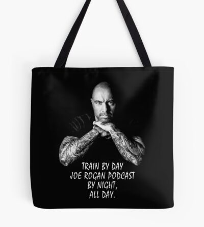 Joe Rogan Train By Day Tote Bag