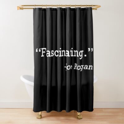 Fascinating By Joe Rogan Shower Curtain